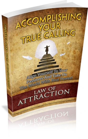 Accomplishing Your True Calling