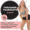 Thrasher Thursdays - Small Group Workouts with Loz