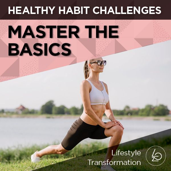 Master The Basics Healthy Habit Challenge